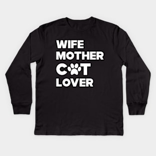 Cat - Wife Mother Cat Lover Kids Long Sleeve T-Shirt